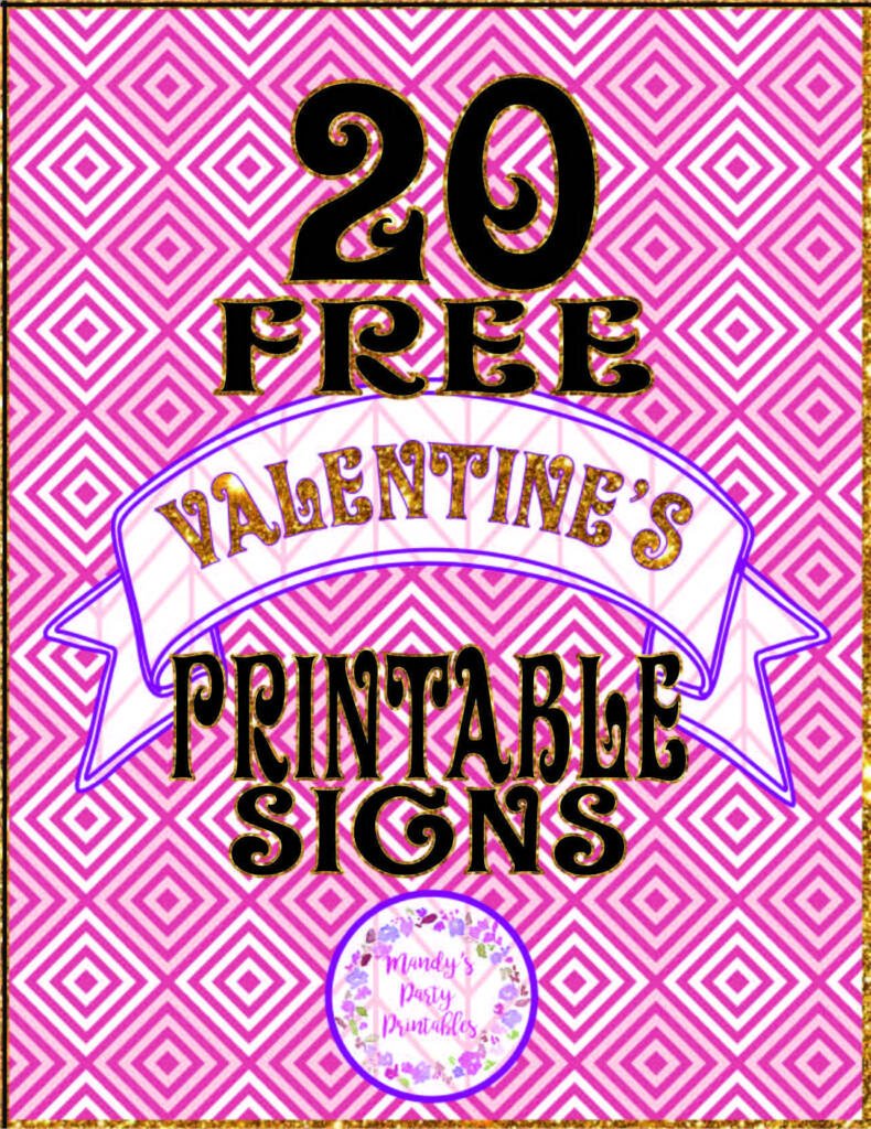 20 Free Printable Valentine Signs Mandy s Party 