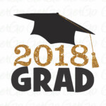 2018 Grad Graduation Shirt 2018 Graduation Printable Grad