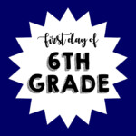 6 Best Sign Printable First Day Of 6th Grade Printablee