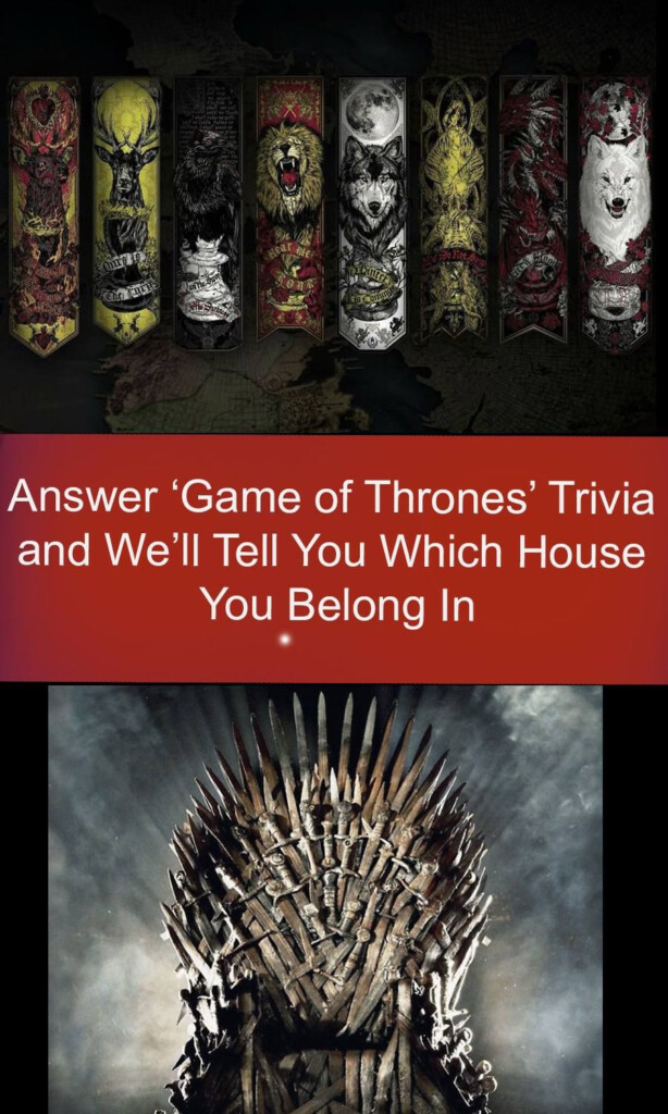 Answer Game Of Thrones Trivia And We ll Tell You Which 