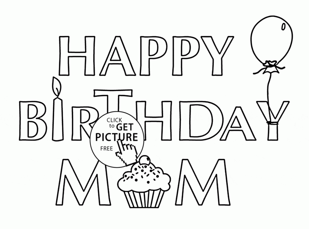 Birthday Cards For Mom Printable Coloring Happy Birthday 