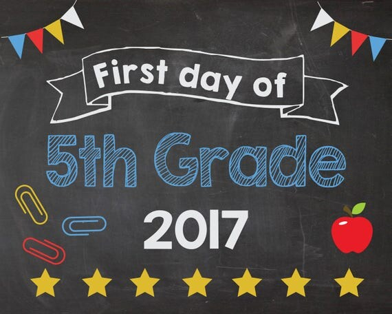 First Day Of 5th Grade 2017 Sign PRINTABLE First Day Of