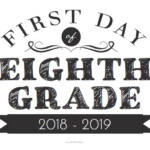 First Day Of Eighth Grade Sign Free Printable