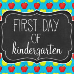 freeprintable First Day Of Kindergarten Sign Our Knight