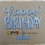 Happy Birthday Cake Topper 3D Print Model CGTrader