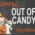 Out Of Candy Halloween Sign Halloween Signs Halloween