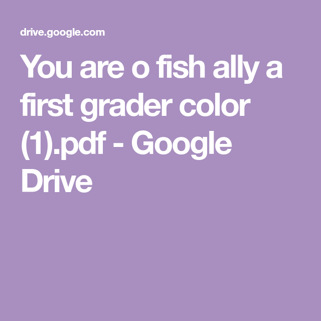 You Are O Fish Ally A First Grader Color 1 pdf Google 