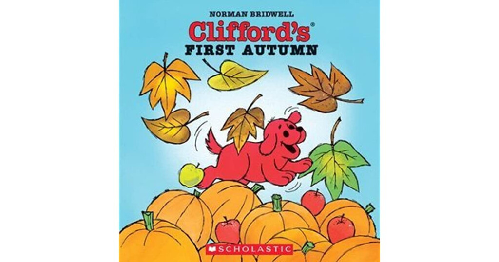 Clifford s First Autumn By Norman Bridwell