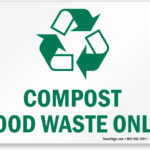 Compost Food Waste Only With Graphic Sign Recycling Sign SKU S 7684