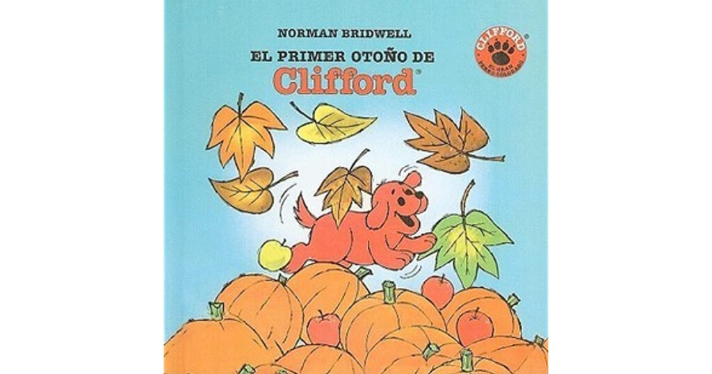 El Primer Otono De Clifford Clifford s First Autumn By Norman Bridwell