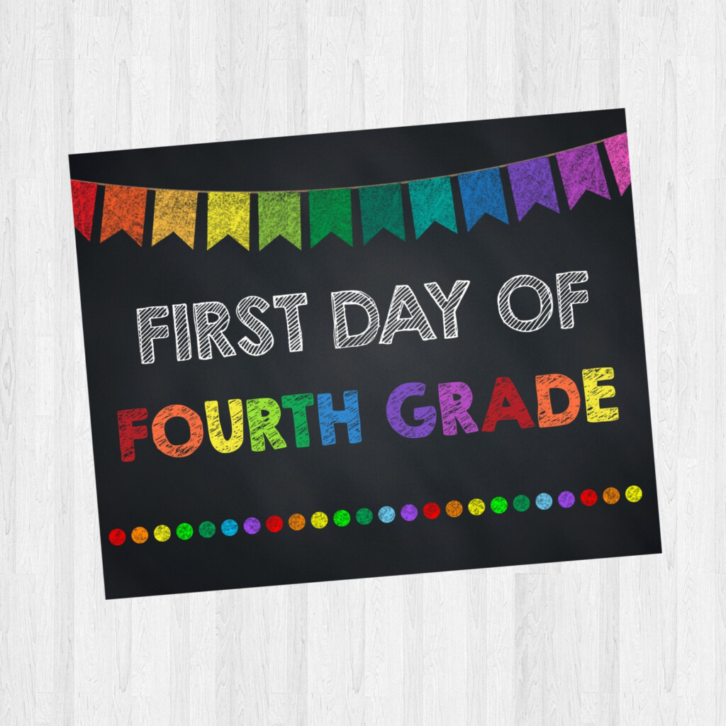 First Day Of 4th Grade Grade School Signs Printable Signs