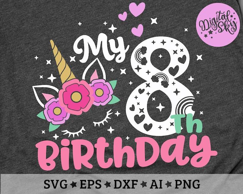 My 8th Birthday Svg Eight Birthday Svg Unicorn Birthday Svg Etsy