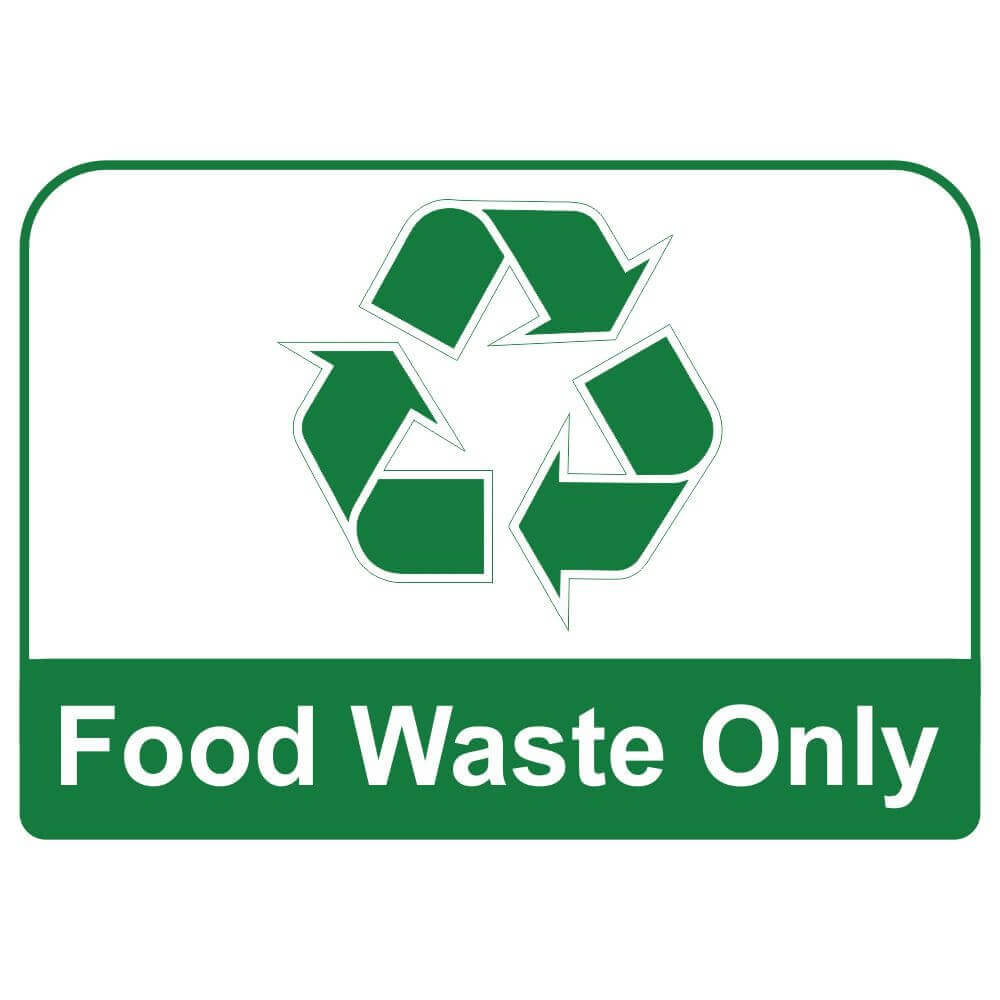 Recycling Sign Food Waste Only Signs