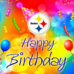 Steelergalfan4life Happy Steelers Birthday Steelers Happy