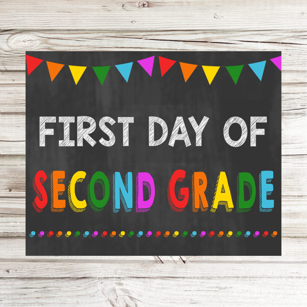 First Day Of Second Grade Sign Printable