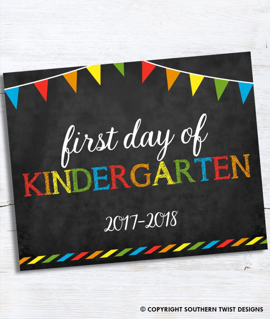 First Day Of Kindergarten 2017 2018 Chalkboard Sign INSTANT DOWNLOAD 