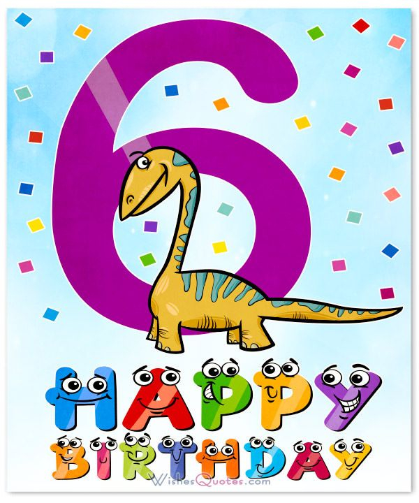 Happy 6th Birthday Wishes For 6 Year Old Boy Or Girl Happy 6th 