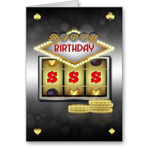 Birthday Greeting Card Casino Theme With Slots And Zazzle 