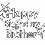 Happy Birthday Brother Coloring Page For Kids Holiday Coloring Pages