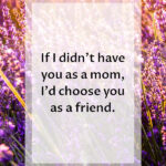 150 Best Happy Mother s Day Quotes Sweet Sayings For Mom 2022