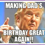 23 Funny Dad Birthday Meme Images With Wishes QuotesBae