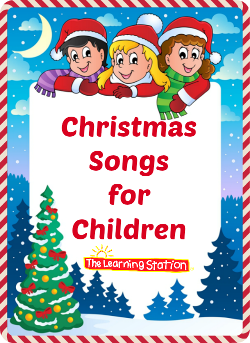Christmas Songs For Children With Lyrics The Learning Station