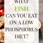 Finding Lower Phosphorus Meats Renal Diet Recipes Kidney Friendly
