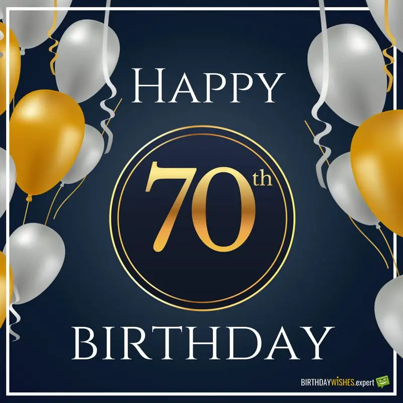 Happy 70th Birthday Great Messages For 70 year olds