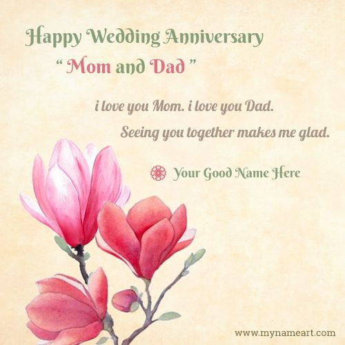 Happy Wedding Anniversary To Mom And Dad With Name Happy Marriage 