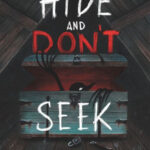 Hide And Don t Seek And Other Very Scary Stories By Anica Mrose Rissi