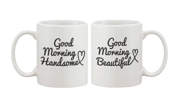 His And Hers Coffee Mug Set Good Morning Handsome Good Morning 