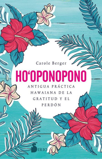 Ho Oponopono By Carole Berger Paperback Barnes Noble 