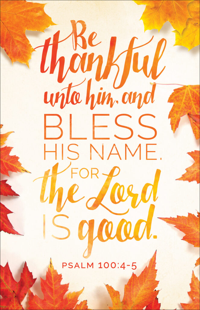 Standard Thanksgiving Bulletin Be Thankful Unto Him