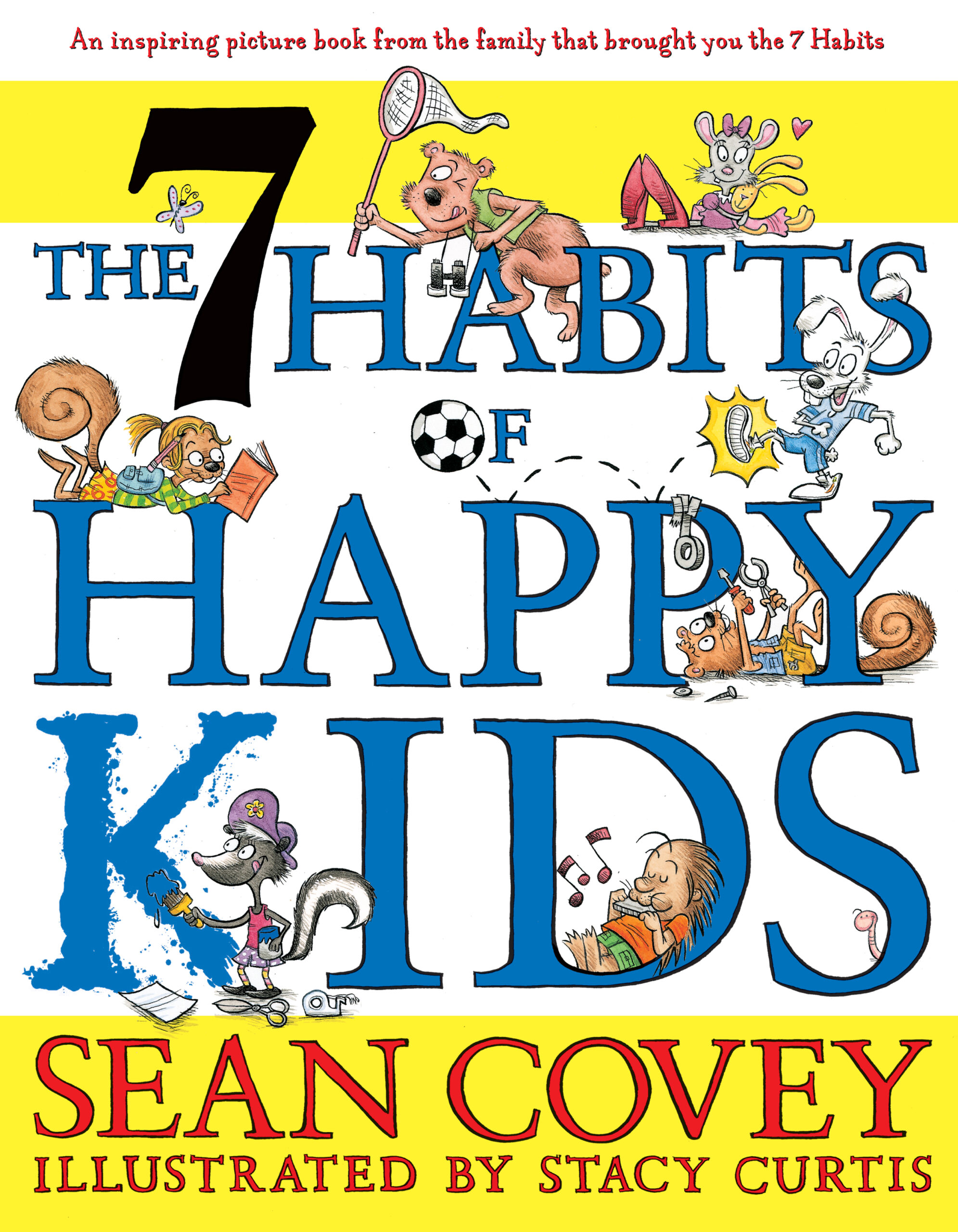 The 7 Habits Of Happy Kids Book By Sean Covey Stacy Curtis 